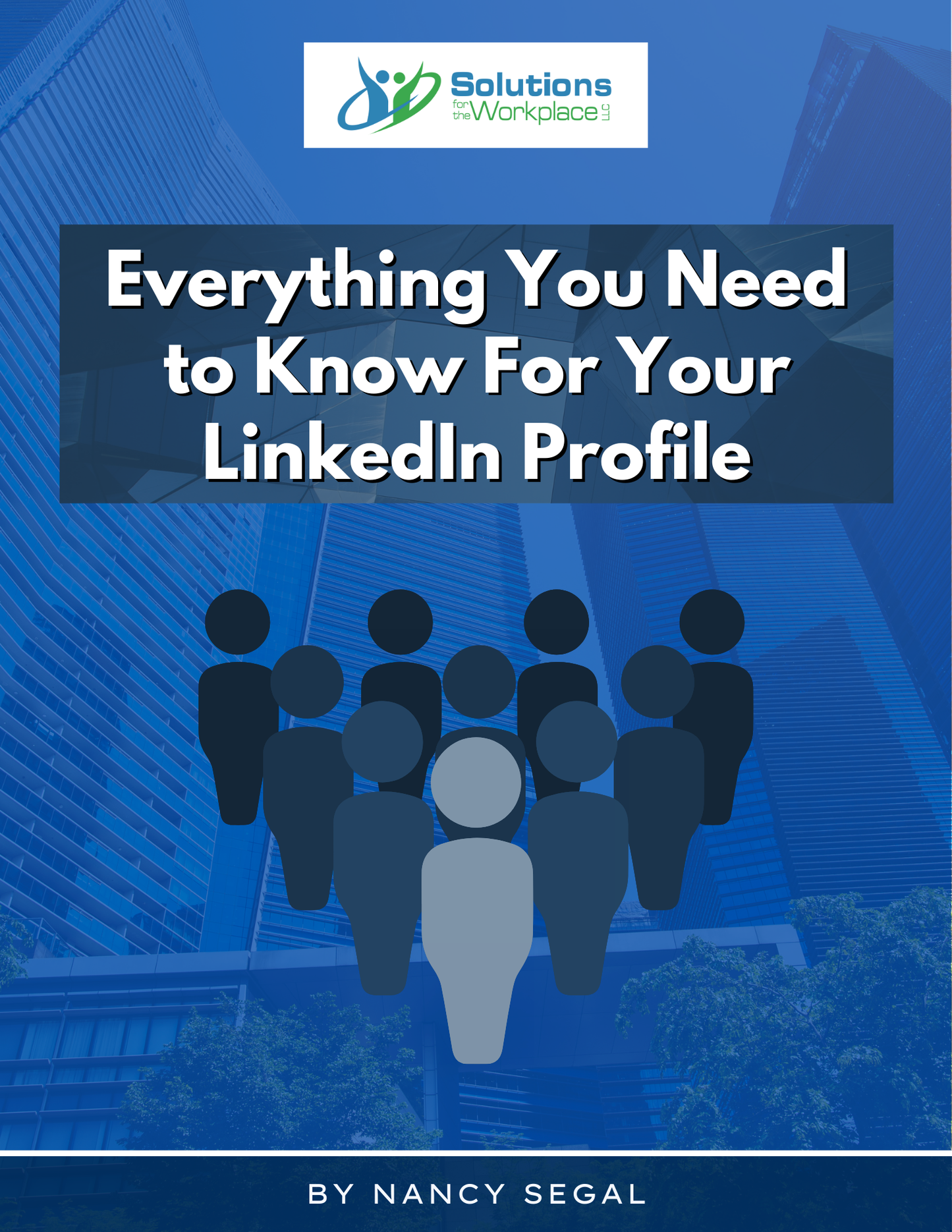 Everything You Need To Know For Your LinkedIn Profile E-Book
