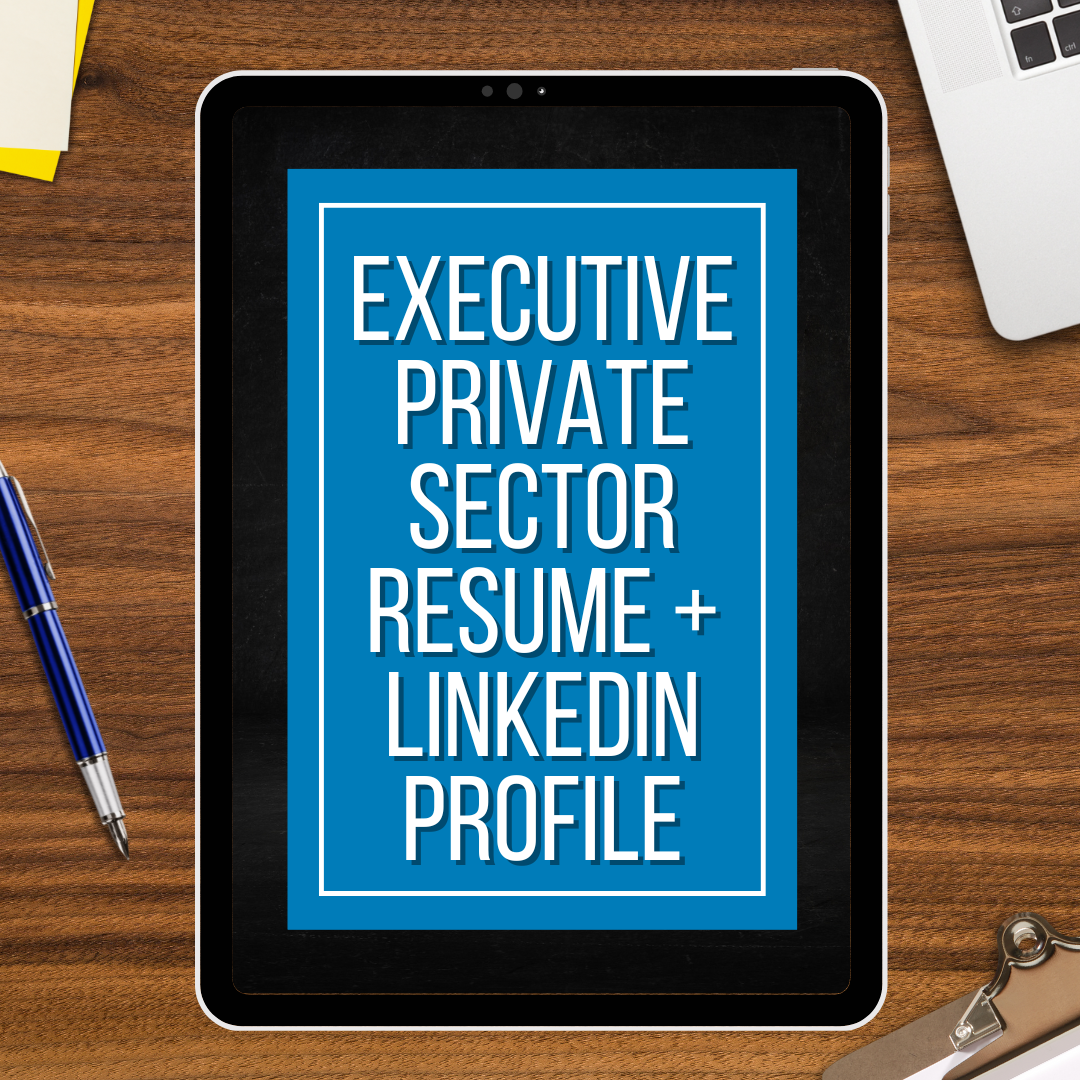 Executive Private Sector Resume + LinkedIn Profile - $997